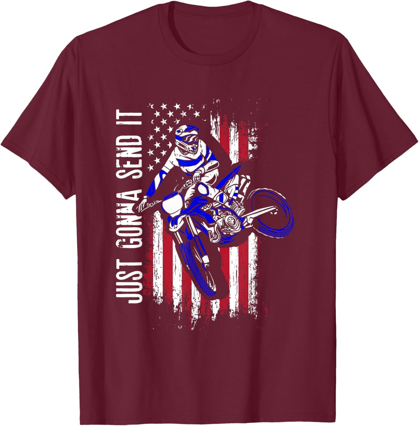 Just Gonna Send It | Motocross US American Flag | Motorcycle T-Shirt - T-Shirt | Maroon