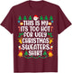 Its Too Hot For Ugly Christmas Sweaters Funny Xmas PJs Men T-Shirt - T-Shirt | Maroon