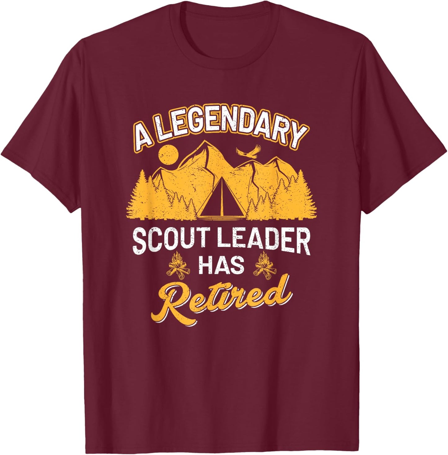 A Legendary Scout Leader has retired Camper Nature Campfire T-Shirt - T-Shirt | Maroon