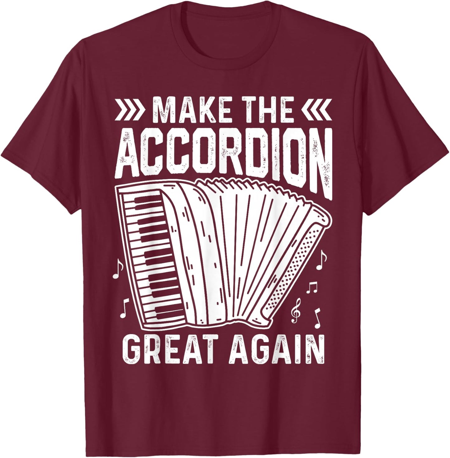 Make The Accordion Great Again T-Shirt - T-Shirt | Maroon