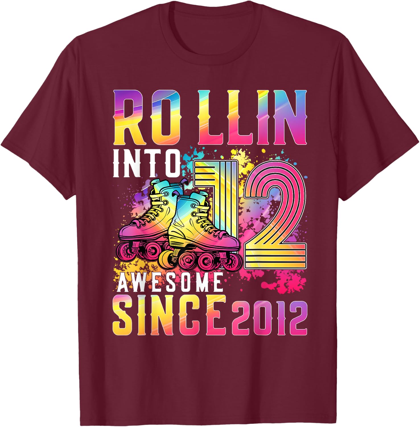 Roller Skating 12th Birthday Rollin Into 12 Awesome 2012 T-Shirt - T-Shirt | Maroon