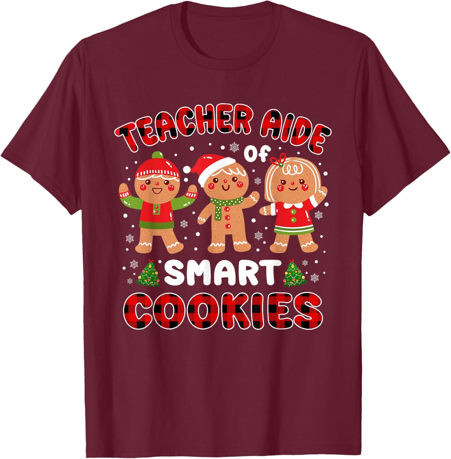 Teacher Aide Of Smart Cookies Buffalo Plaid Funny Christmas Men Women T-Shirt - T-Shirt | Maroon