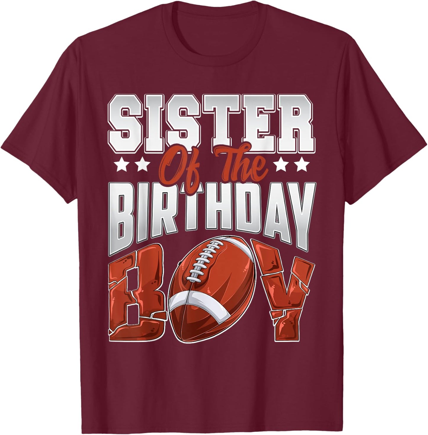 Sister Football birthday Boy Family Baller b-day Party T-Shirt - T-Shirt | Maroon