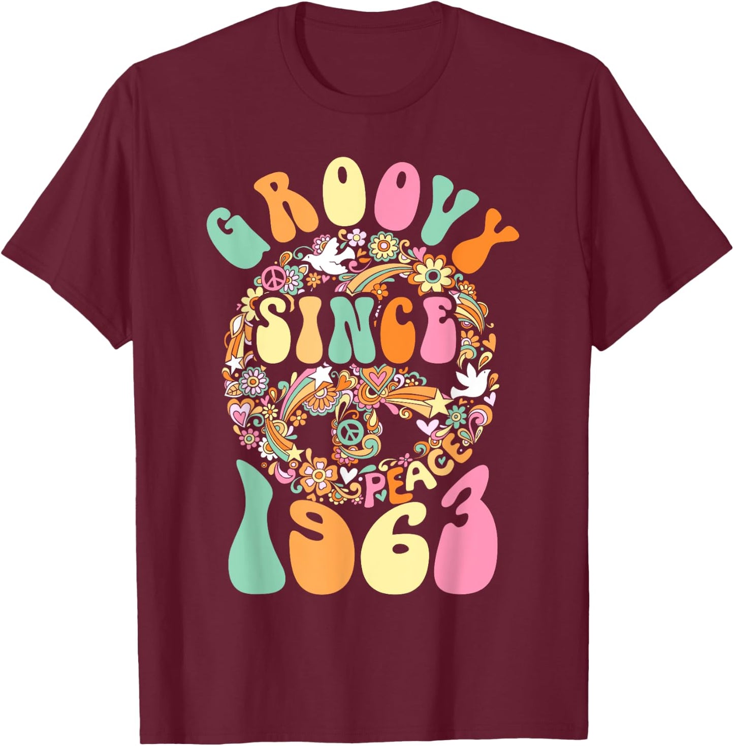Groovy Since 1963 Peace For Vintage Birthday Party 60s 70s T-Shirt - T-Shirt | Maroon