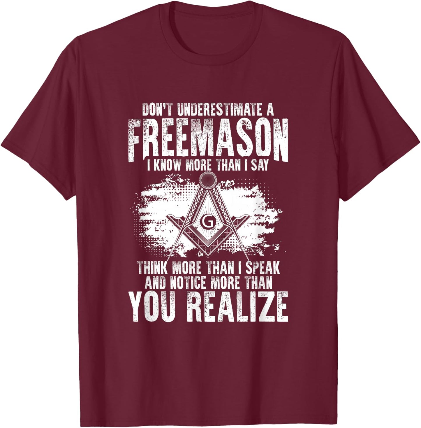 Masonry Freemasonry Masonic Don't Underestimate A Freemasons T-Shirt - T-Shirt | Maroon