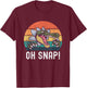 Oh Snap Funny Alligator Lover Crocodile Saying T-Shirt - T-Shirt | Maroon