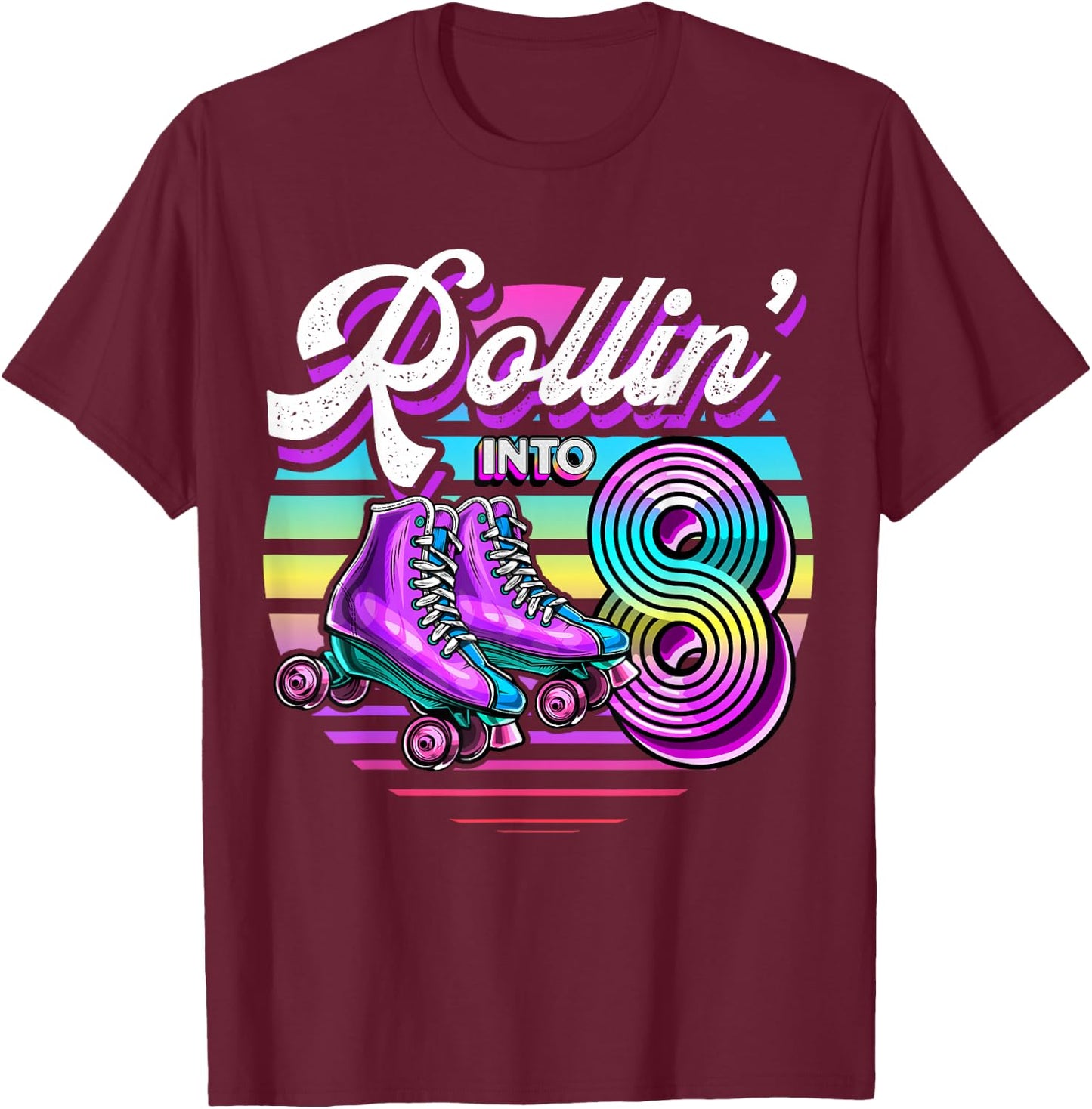 Rollin' into 8 Roller Skating Rink 8th Birthday Party Girls T-Shirt - T-Shirt | Maroon