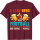 Vintage I Like Beer And Football And Maybe 3 People Drinker T-Shirt - T-Shirt | Maroon