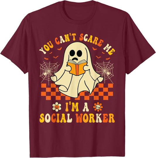 You Can't Scare Me I'm a School Social Worker Halloween T-Shirt - T-Shirt | Maroon