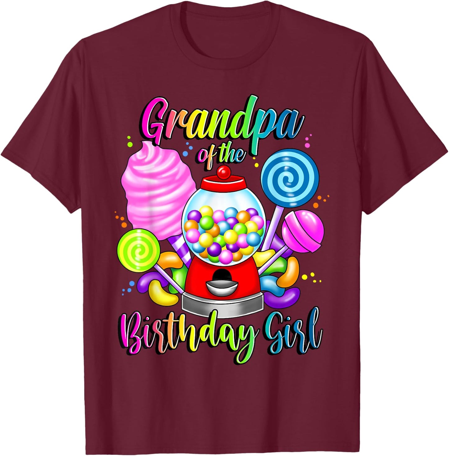 Candy Machine Grandpa of the Birthday Girl Sweet Matching T-Shirt - T-Shirt | Maroon