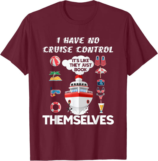 I Have No Cruise-Control It's Like They Just Book - -Adults, Black, Small, Short Sleeve T-Shirt - T-Shirt | Maroon