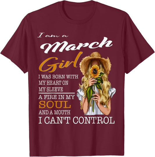 I Am A March Girl I Was Born with My Heart On My Sleeve T-Shirt - T-Shirt | Maroon