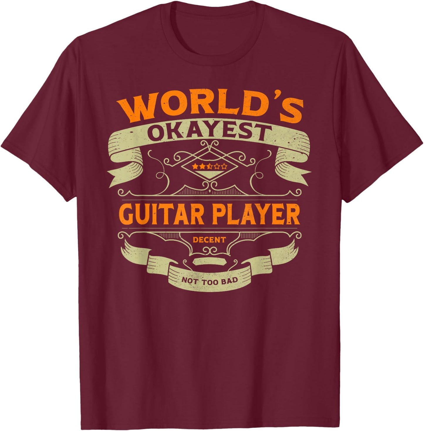 World's Okayest Guitar Player Funny Vintage Label Sarcastic T-Shirt - T-Shirt | Maroon
