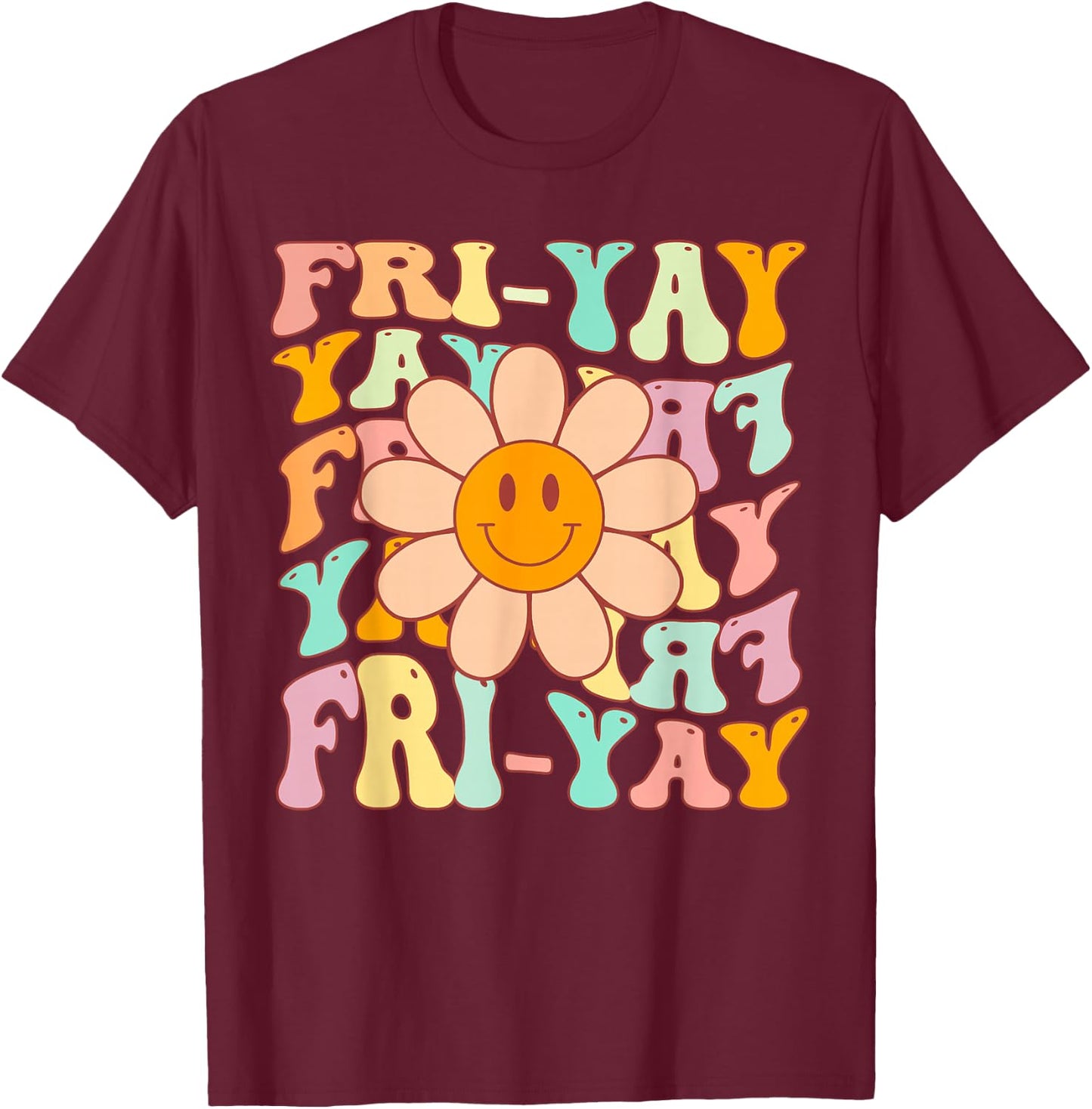 Funny Teacher Happy Friyay TGIF Friday Flower Back to School T-Shirt - T-Shirt | Maroon