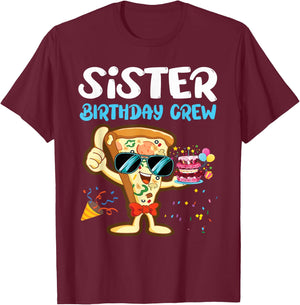 Sister Birthday Crew Pizza Lover Party Boys Kids Girls Theme T-Shirt - T-Shirt | Maroon