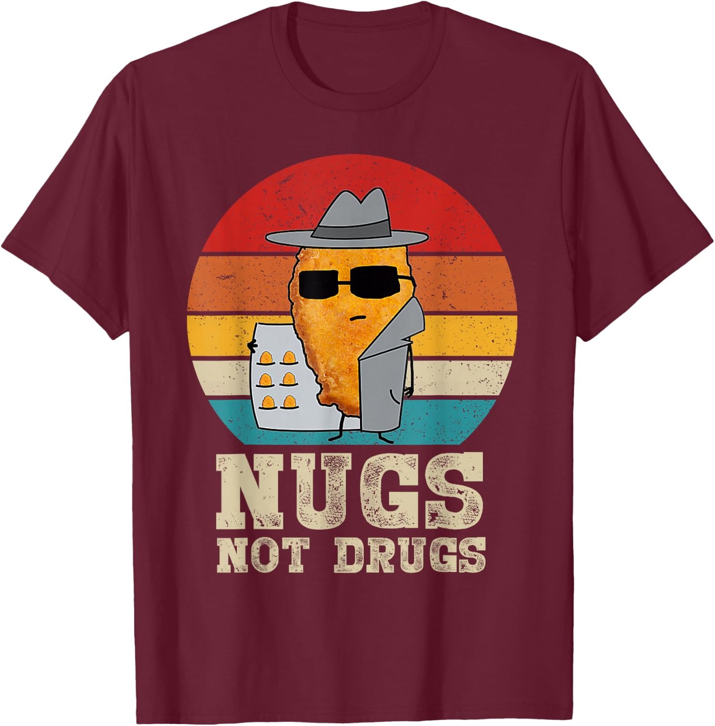 Funny Chicken Nuggets - Nugs Not Drugs Vintage T-Shirt - T-Shirt | Maroon