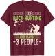 I Like Duck Hunting & Maybe Like 3 People Funny Duck Hunter T-Shirt - T-Shirt | Maroon