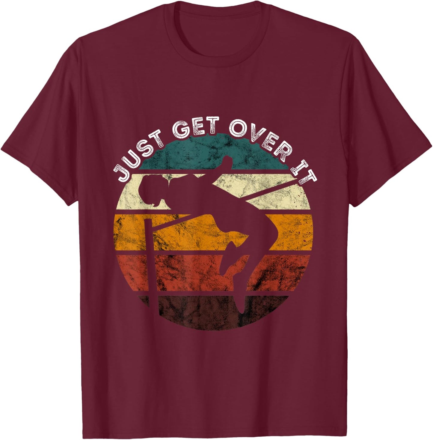Pole Vault Retro Just Get Over Pole Vaulting High Jump T-Shirt - T-Shirt | Maroon