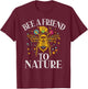 Bee a Friend to Nature Bee T-Shirt - T-Shirt | Maroon