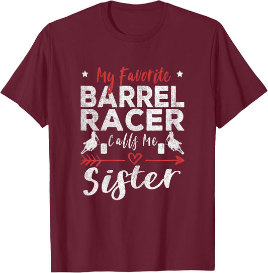 My Favorite Barrel Racer Calls Me Sister Barrel Racing T-Shirt - T-Shirt | Maroon