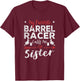 My Favorite Barrel Racer Calls Me Sister Barrel Racing T-Shirt - T-Shirt | Maroon