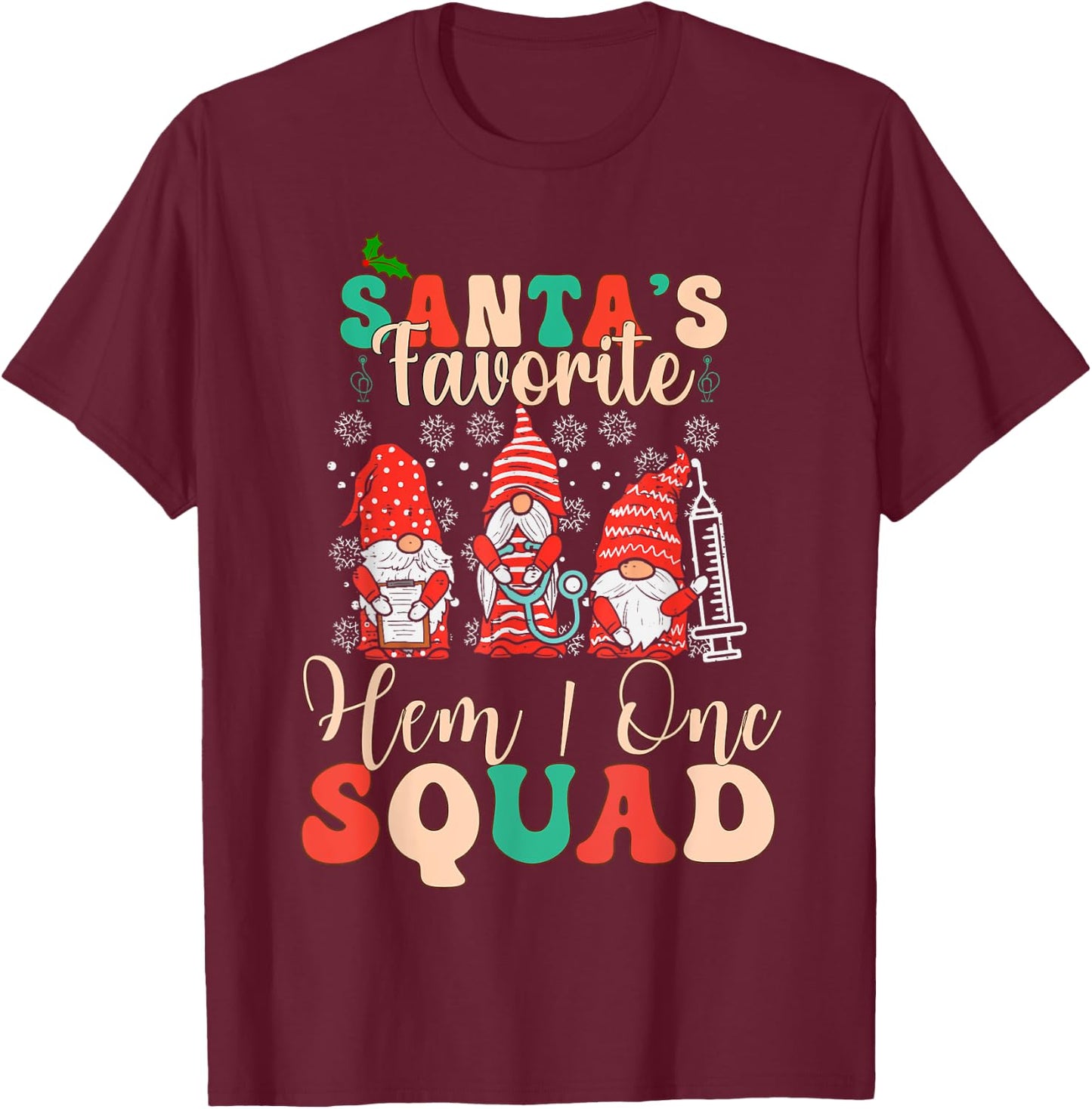Christmas Oncology Hematology Nurse Squad Peds Hem/Onc T-Shirt - T-Shirt | Maroon