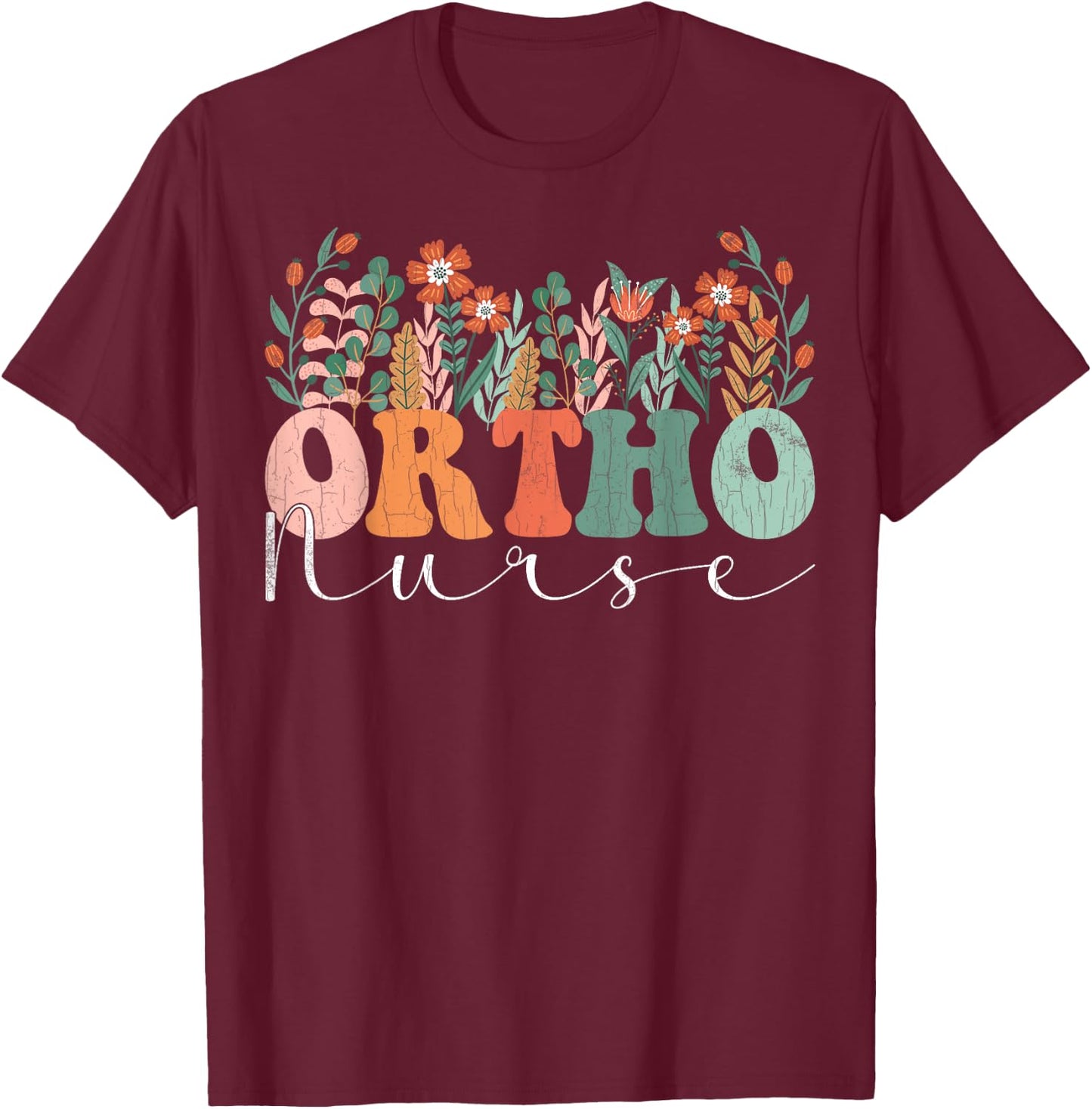 Orthopedic Surgeon Funny Ortho Nurse Orthopedist Graphic T-Shirt - T-Shirt | Maroon