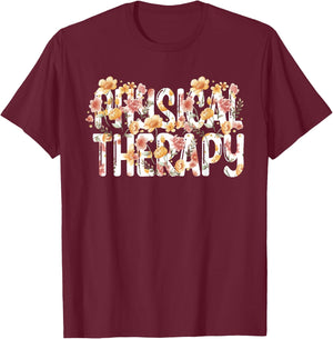 Floral Physical Therapist Flowers Physical Therapy T-Shirt - T-Shirt | Maroon