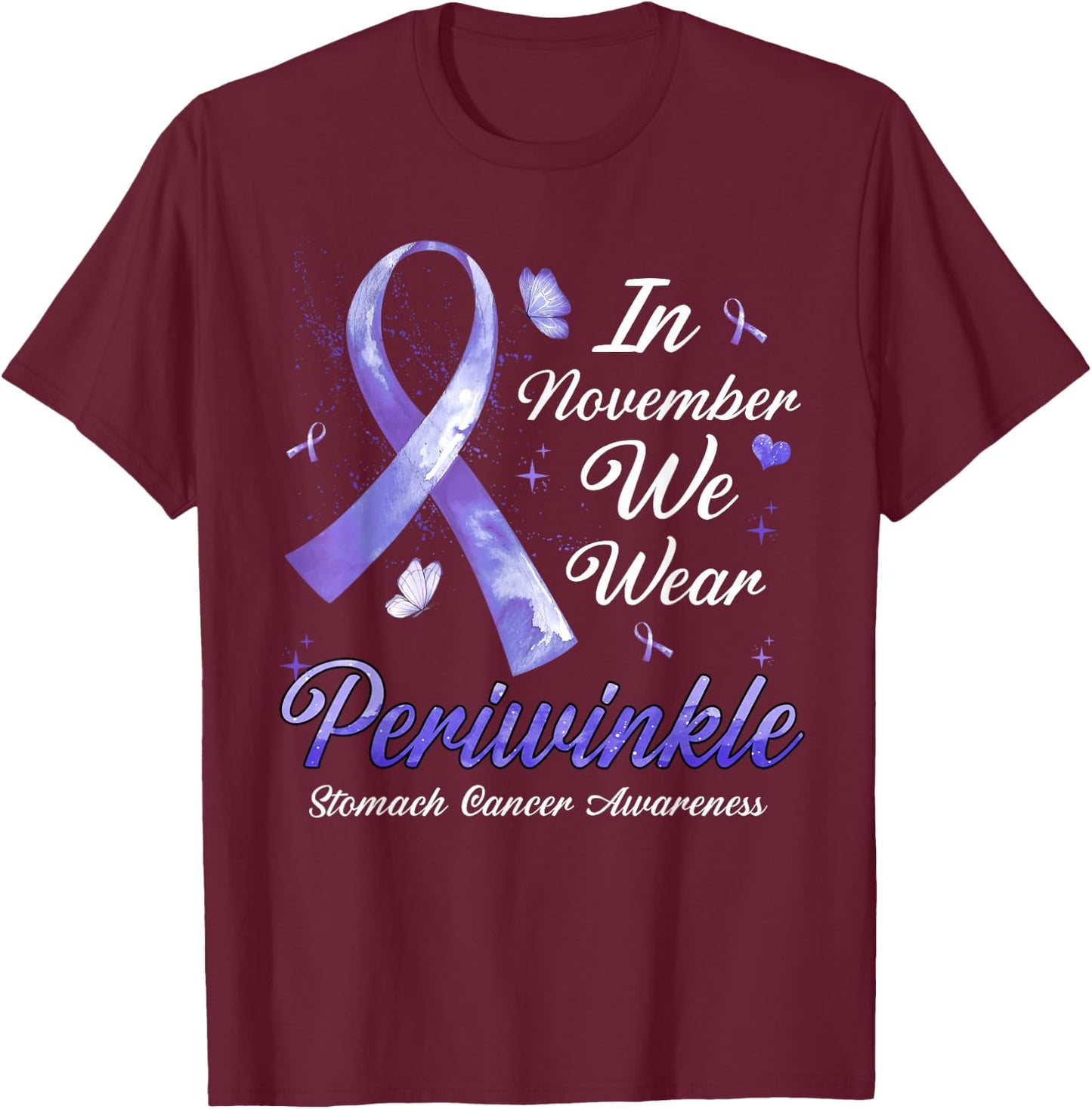 In November We Wear Periwinkle Stomach Cancer Awareness T-Shirt - T-Shirt | Maroon
