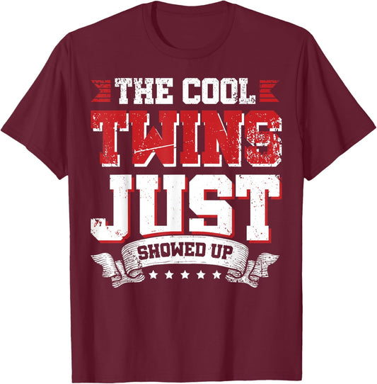 The Cool Twins Just Showed Up T-Shirt - T-Shirt | Maroon