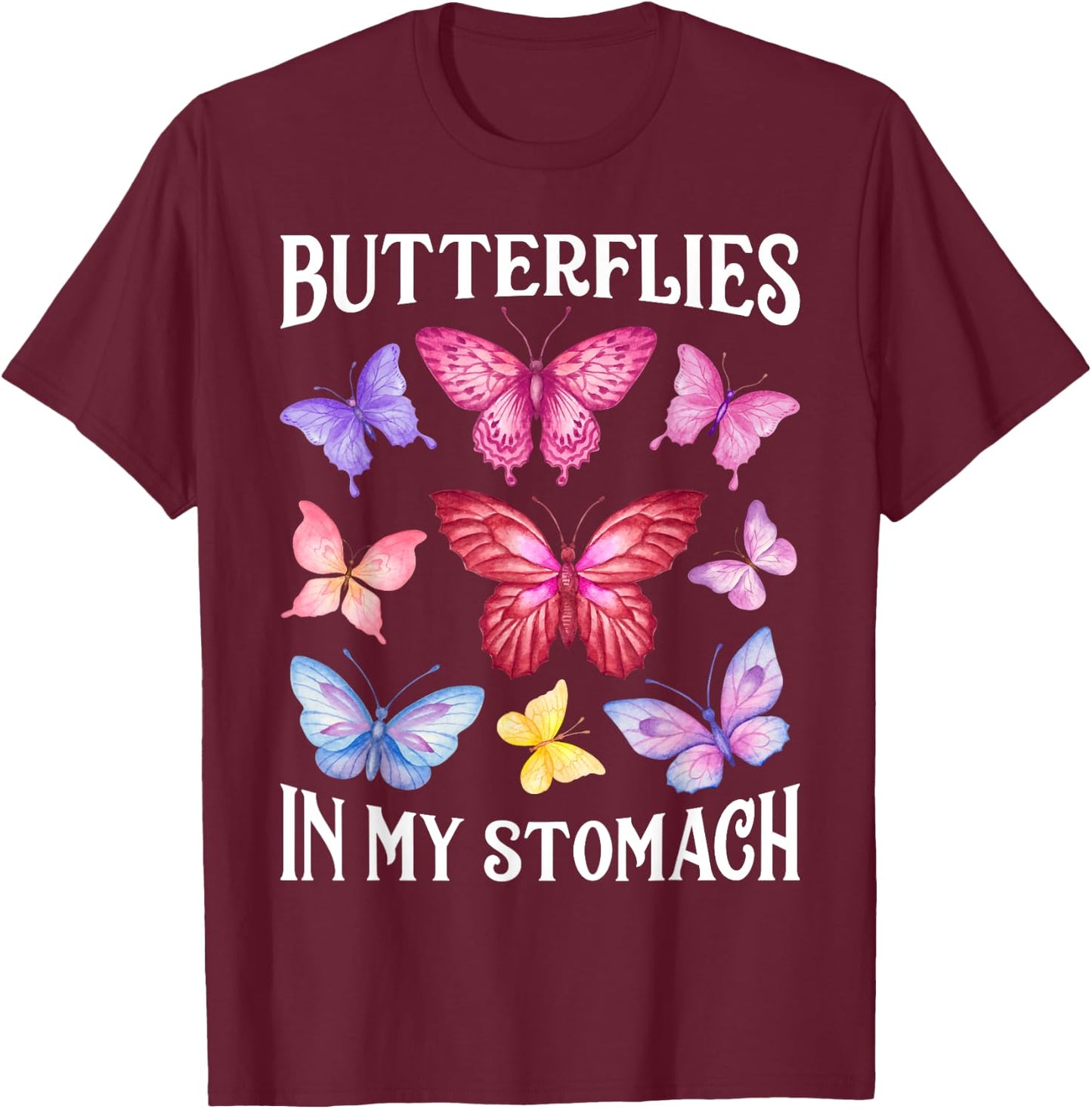 Butterflies In My Stomach Funny Butterfly Lovers Cute Insect T-Shirt - T-Shirt | Maroon