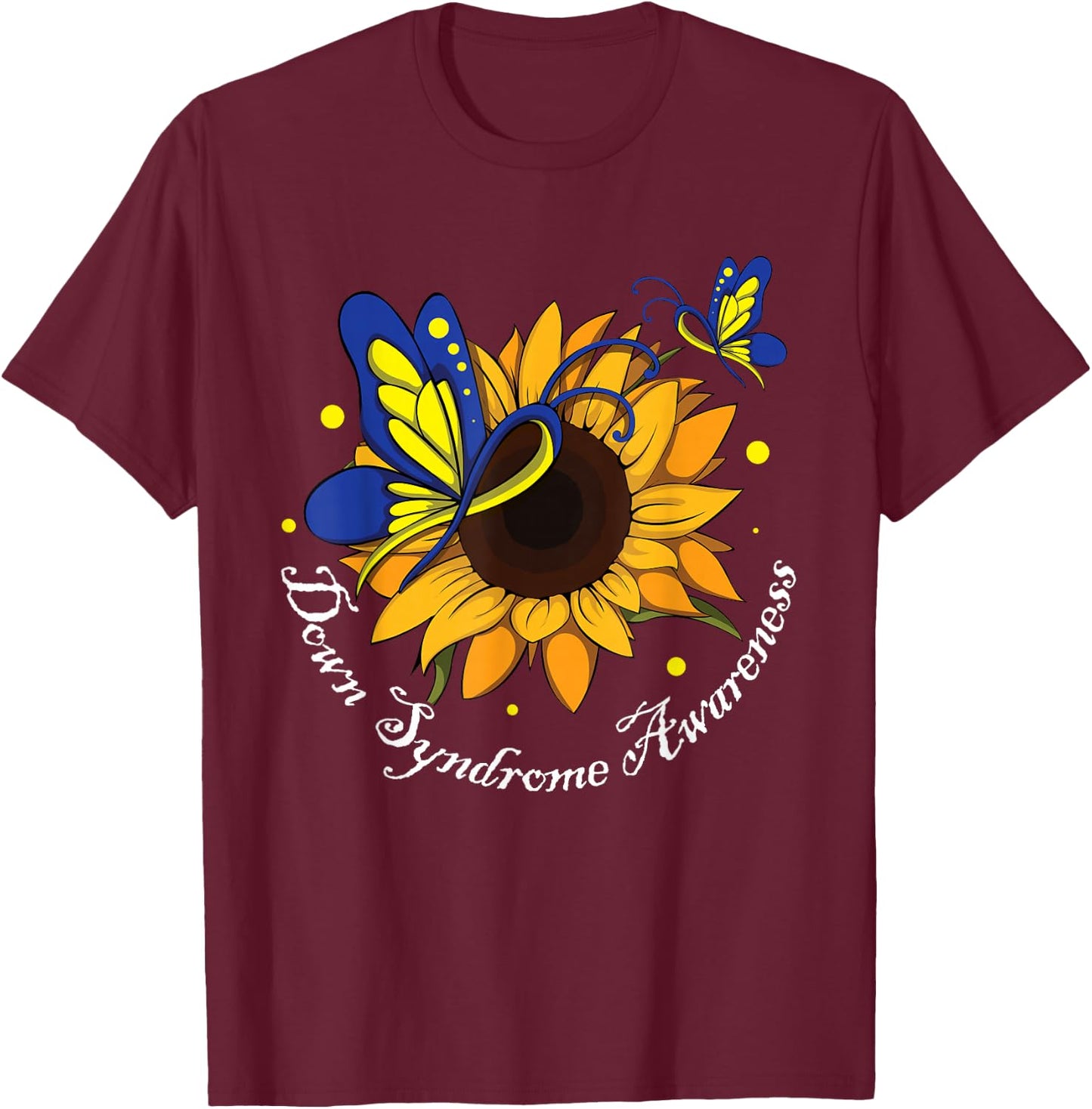 Butterfly Sunflower World Down Syndrome Awareness Day T-Shirt - T-Shirt | Maroon