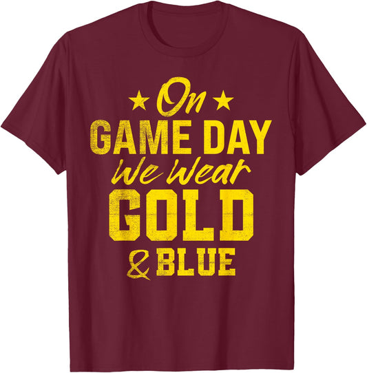 On Gameday We Wear Gold And Blue Football Fan T-Shirt - T-Shirt | Maroon
