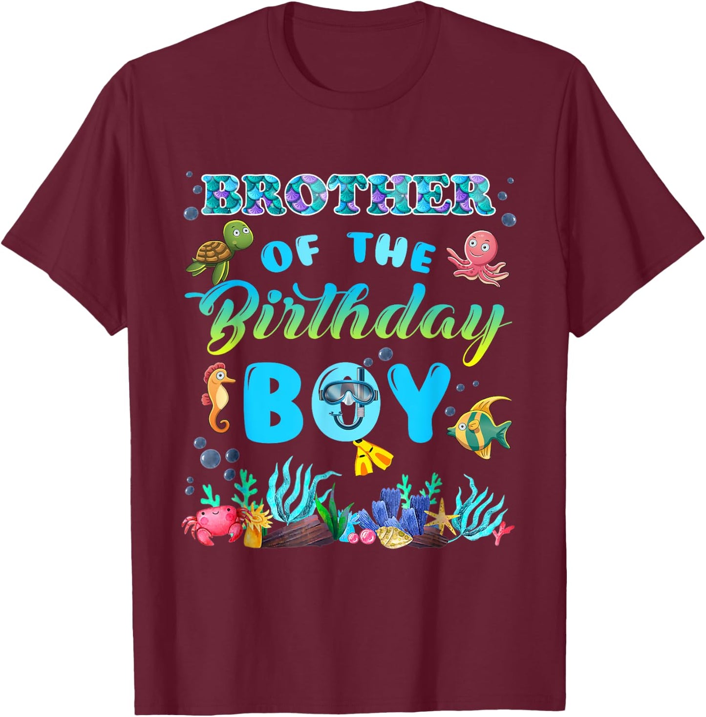 Brother Of The Birthday Boy Sea Fish Ocean Animals Aquarium T-Shirt - T-Shirt | Maroon
