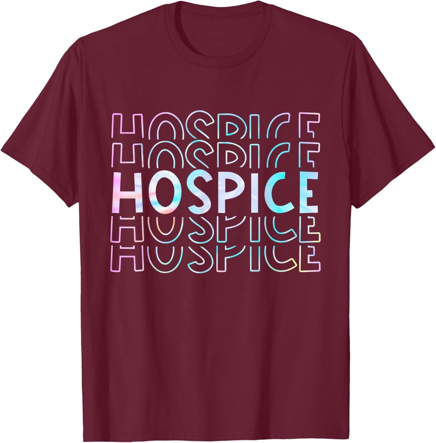 Cute Tie Dye Hospice Nurse Life Hospice Squad T-Shirt - T-Shirt | Maroon
