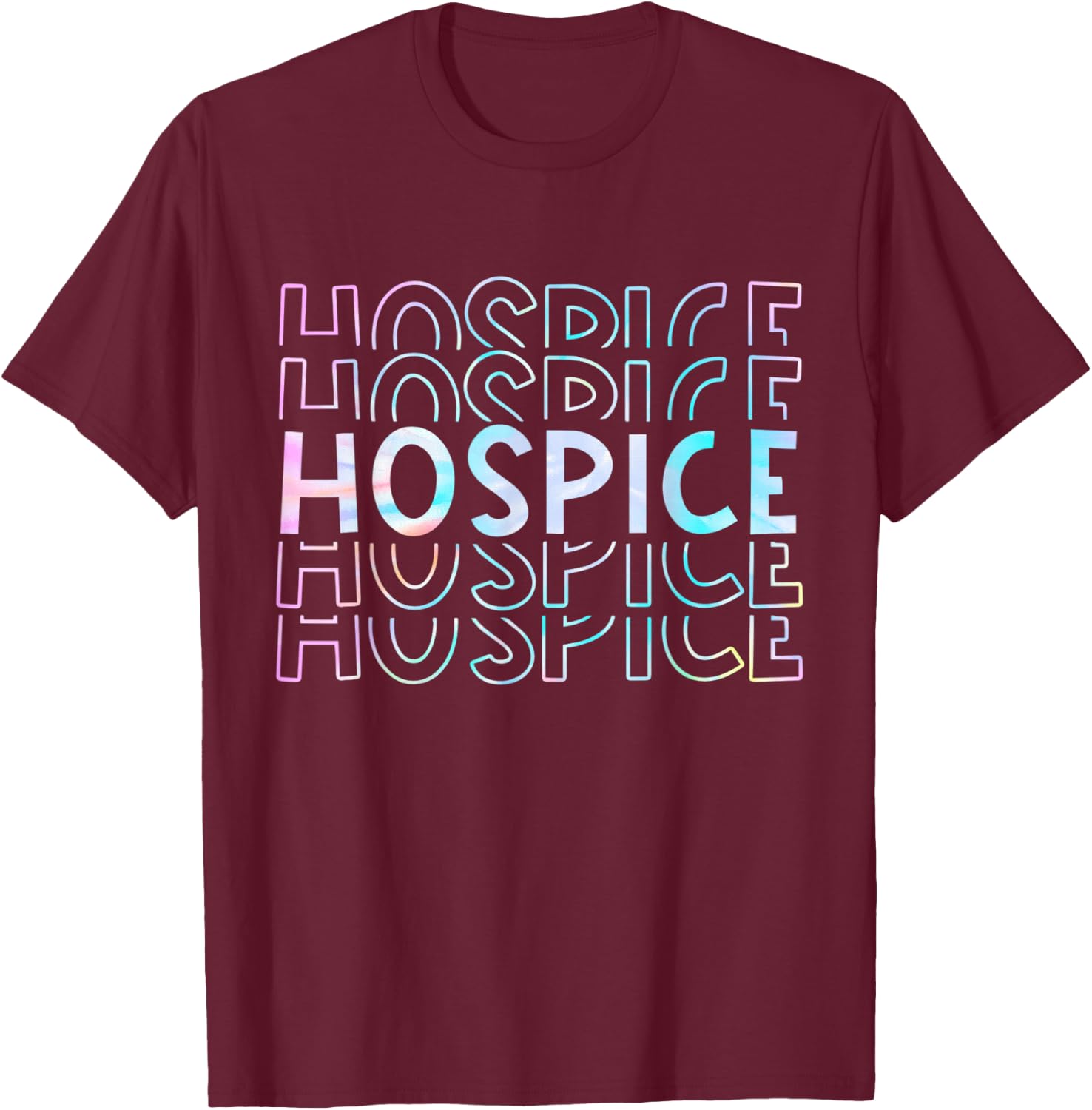 Cute Tie Dye Hospice Nurse Life Hospice Squad T-Shirt - T-Shirt | Maroon