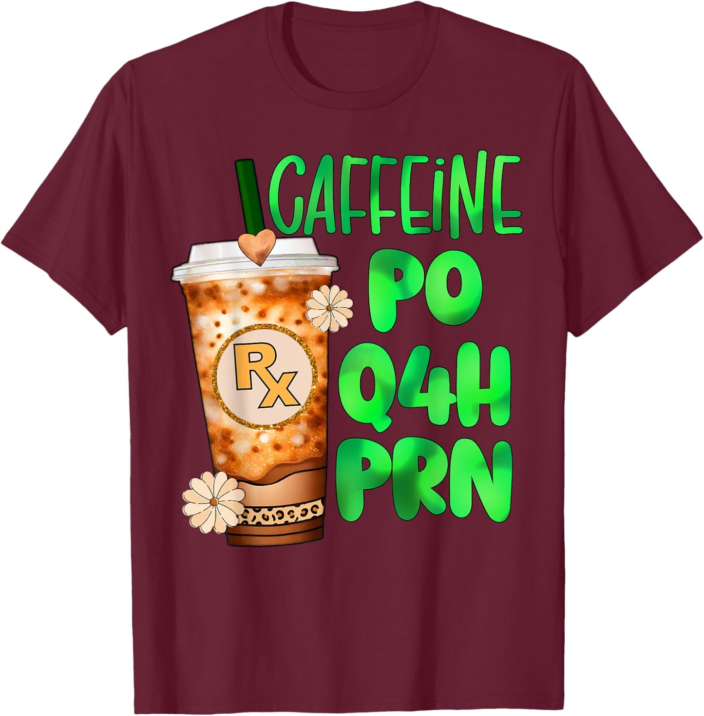 Cute Pharmacy tech pharmacist caffeine nurse rx coffee prn T-Shirt - T-Shirt | Maroon
