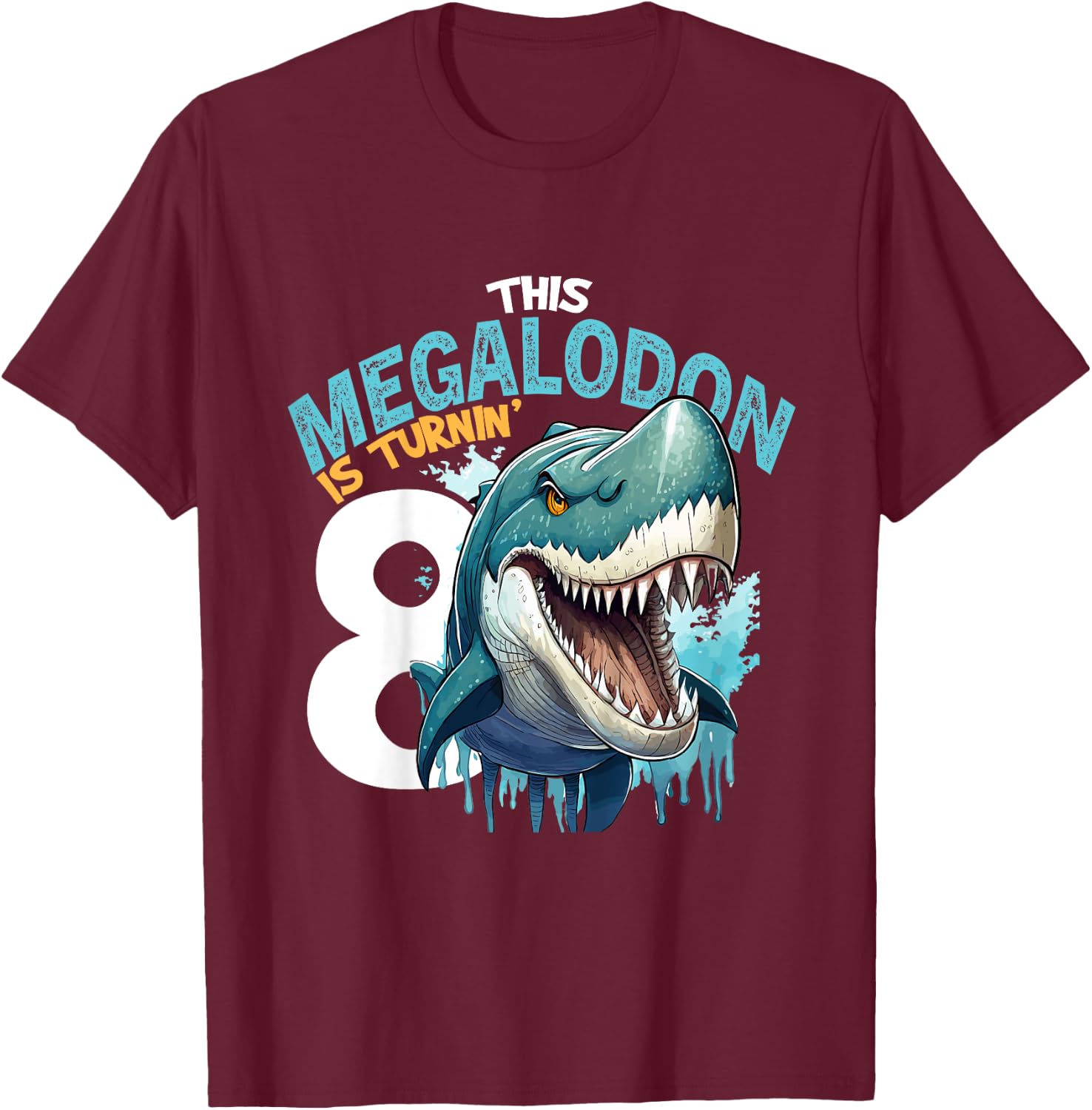 Kids Turning 8 Years Old Birthday Boy Megalodon 8th Bday Girl T-Shirt - T-Shirt | Maroon