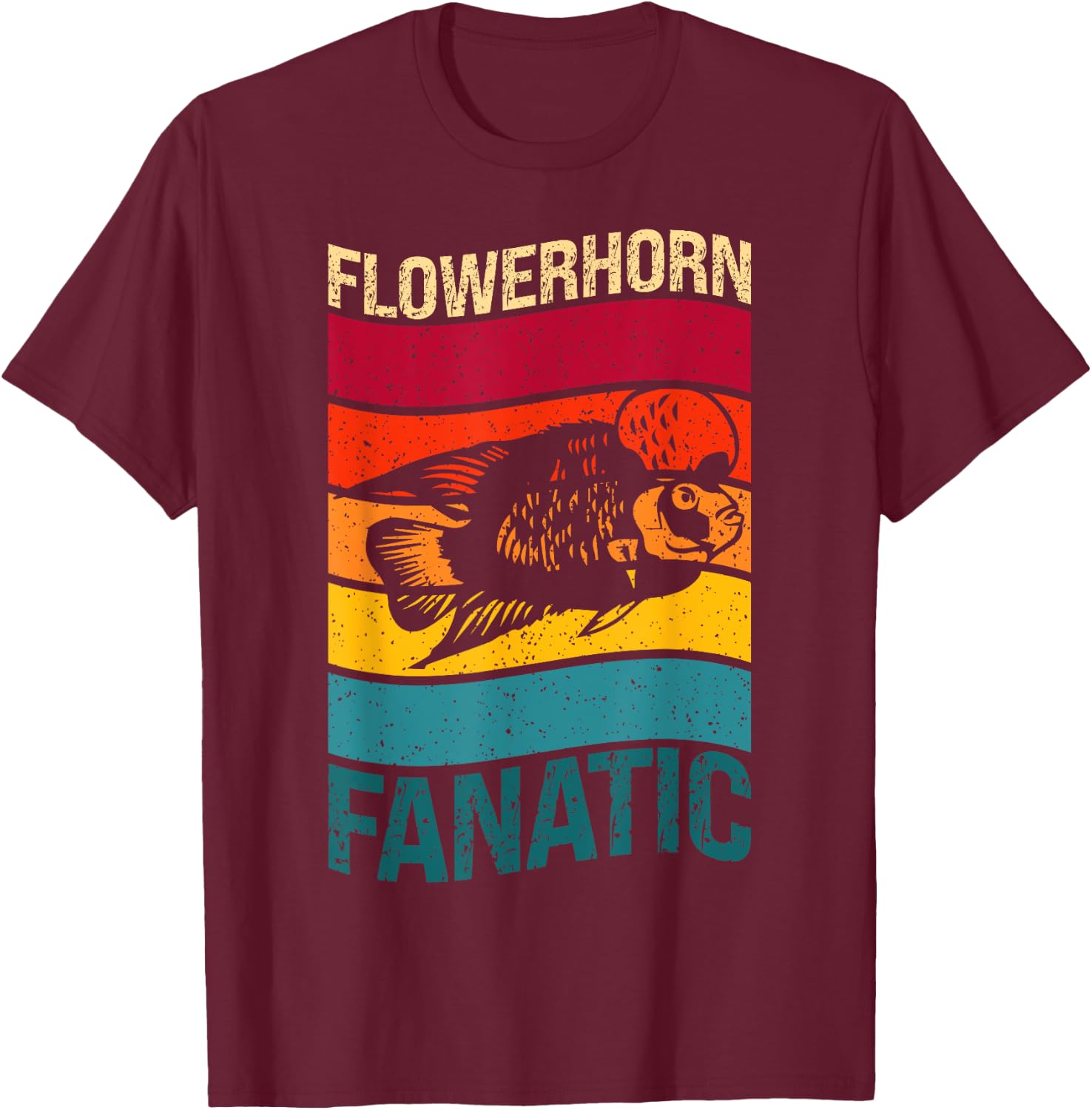 I'm A Flowerhorn Fanatic Pet Fish Flowerhorn T-Shirt - T-Shirt | Maroon