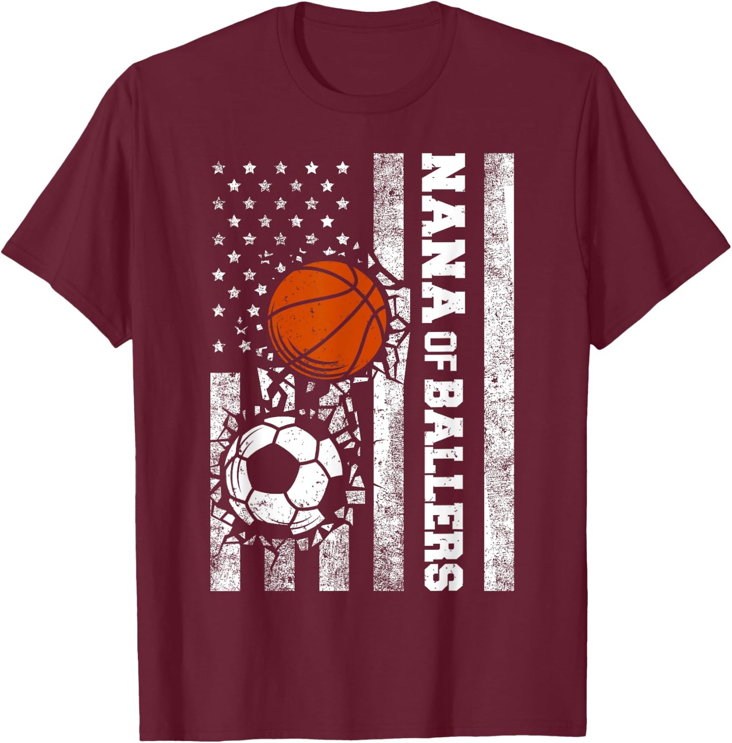 Nana of Ballers Funny USA Flag Soccer Basketball Nana T-Shirt - T-Shirt | Maroon