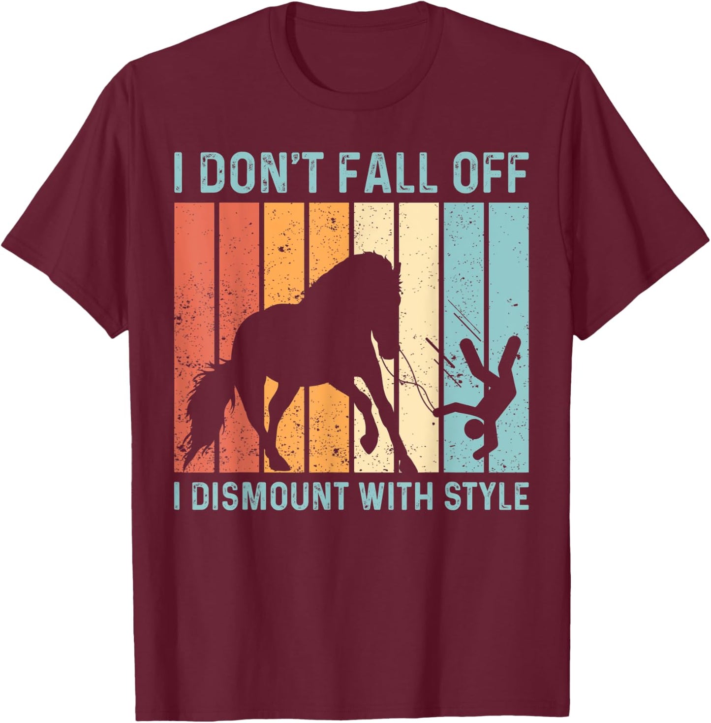 I Don't Fall Off I Dismount With Style Horse Vaulting Retro T-Shirt - T-Shirt | Maroon