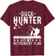 Duck Hunter Is My Retirement Plan - Funny Duck Hunting T-Shirt - T-Shirt | Maroon