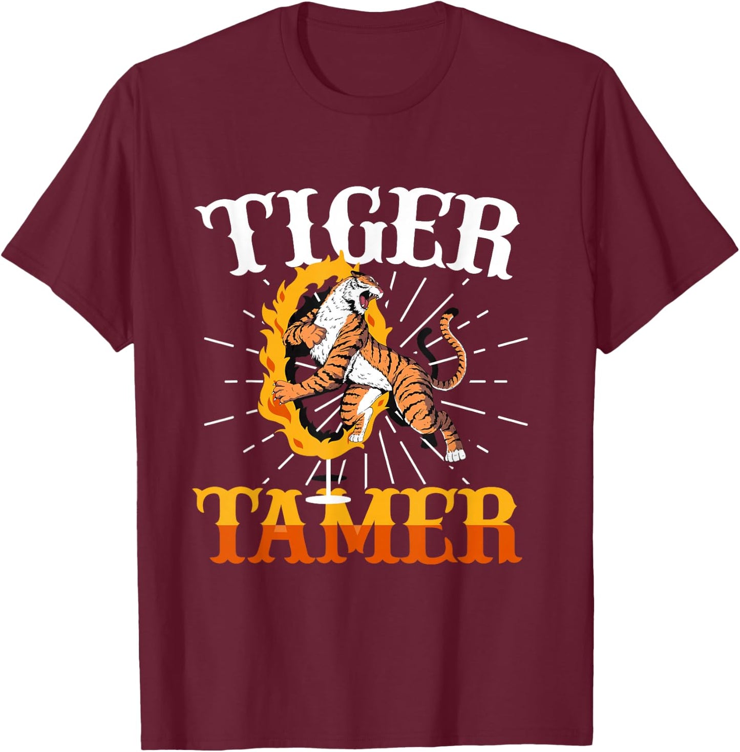 Tiger Dompter Circus Personnel Tiger Dompter T-Shirt - T-Shirt | Maroon
