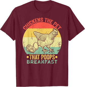 Chickens The Pet That Poops Breakfast Retro Vintage Funny T-Shirt - T-Shirt | Maroon