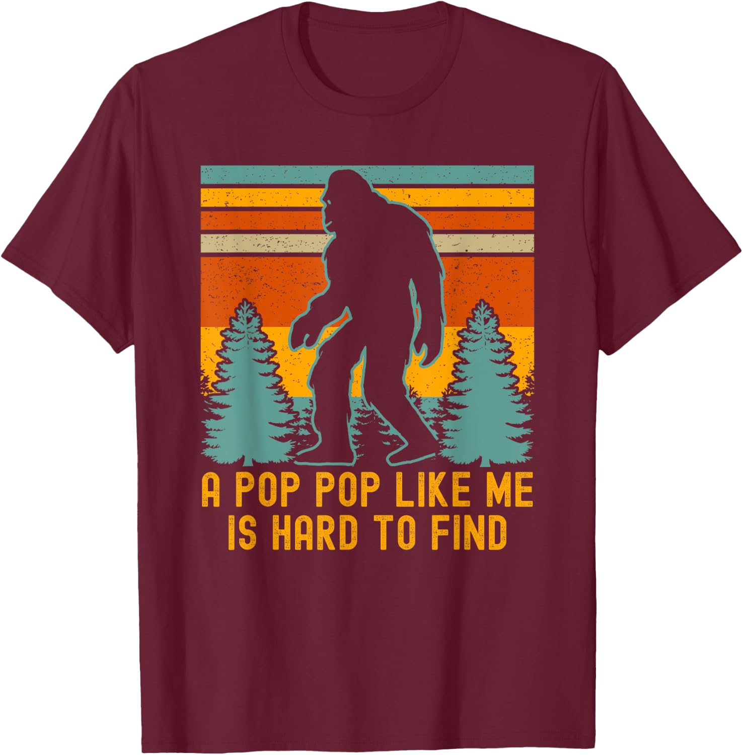 A Pop Pop Like Me Is Hard To Find T-Shirt - T-Shirt | Maroon