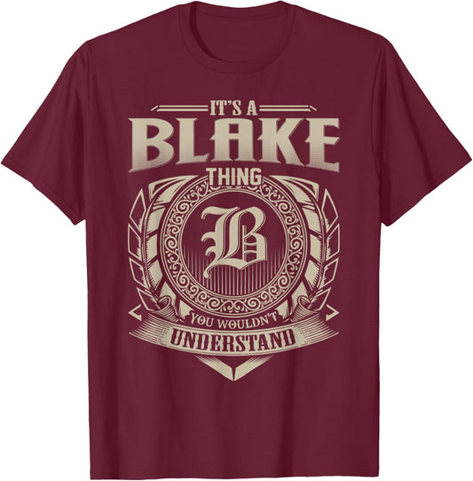 It's A BLAKE Thing You Wouldn't Understand Name Vintage T-Shirt - T-Shirt | Maroon
