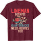 Lineman because Quarterbacks need Heroes too Lineman T-Shirt - T-Shirt | Maroon