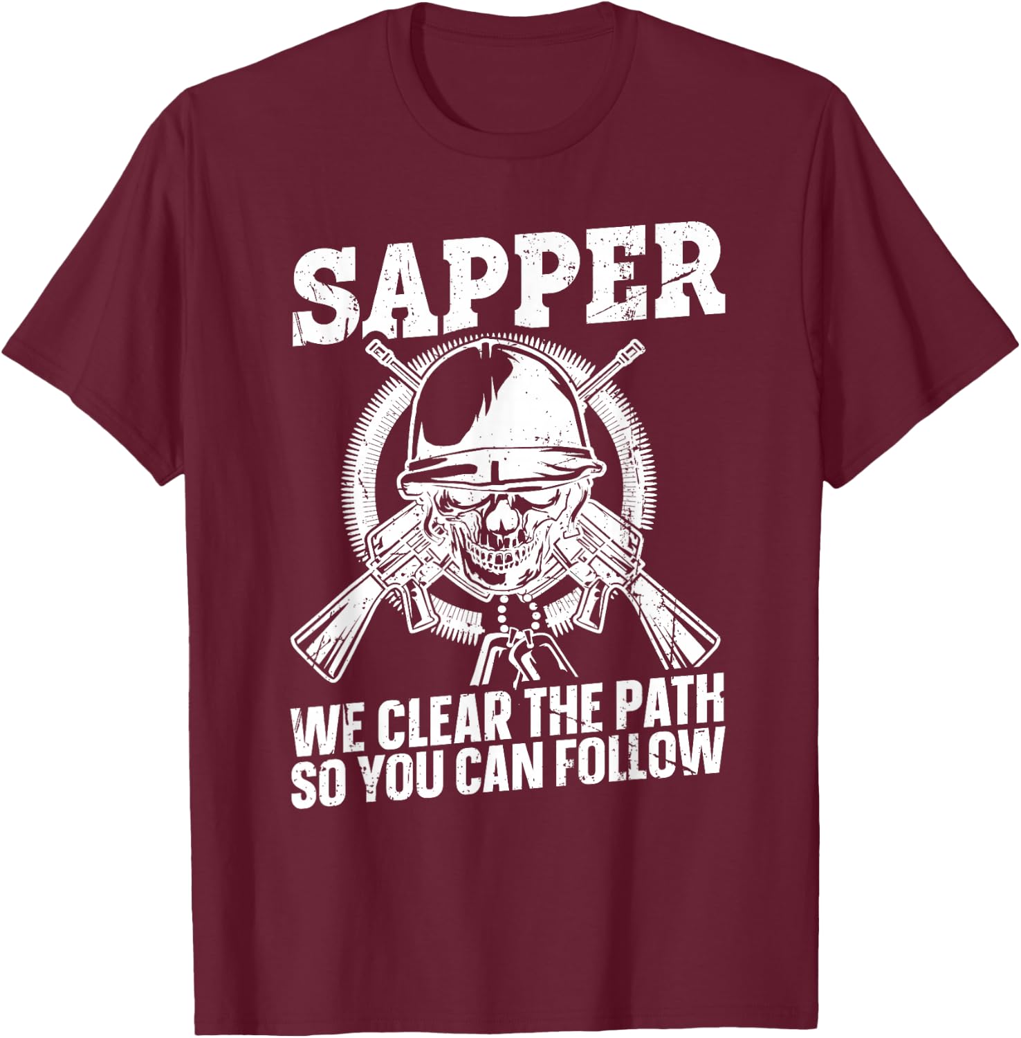 US Army Combat Engineer Quote for a Sapper T-Shirt - T-Shirt | Maroon