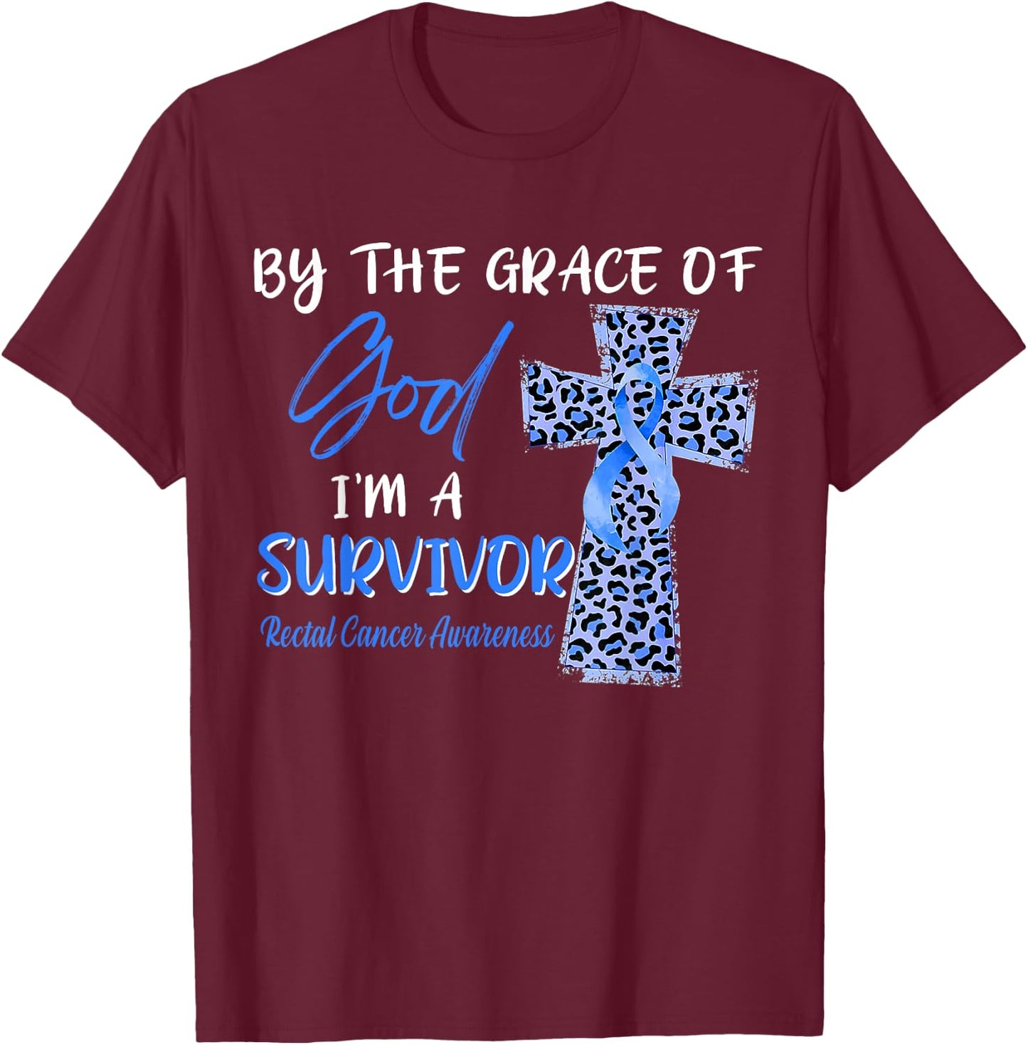 I'm A Survivor Rectal Cancer Awareness Blue Ribbon T-Shirt - T-Shirt | Maroon