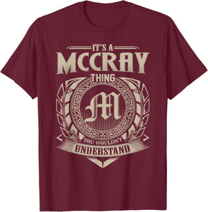 It's A MCCRAY Thing You Wouldn't Understand Name Vintage T-Shirt - T-Shirt | Maroon